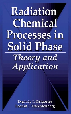 Radiation-Chemical Processes in Solid Phase book