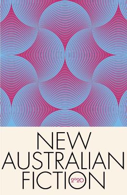 New Australian Fiction 2020: A new collection of short fiction from Kill Your Darlings book