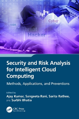Security and Risk Analysis for Intelligent Cloud Computing: Methods, Applications, and Preventions book