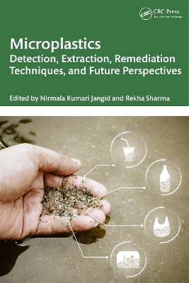 Microplastics: Detection, Extraction, Remediation Techniques, and Future Perspectives book