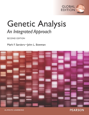 Genetic Analysis: An Integrated Approach, Global Edition by Mark Sanders