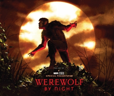 Marvel Studios' Werewolf By Night: The Art of The Special book