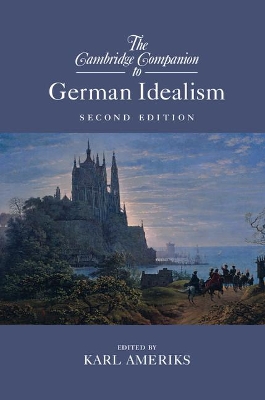 The Cambridge Companion to German Idealism by Karl Ameriks