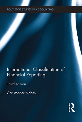 International Classification of Financial Reporting: Third Edition by Christopher Nobes