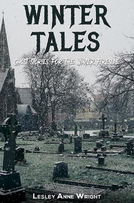 Winter Tales: Ghost stories for the Winter fireside book