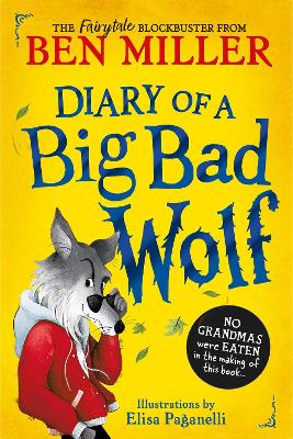 Diary of a Big Bad Wolf: Your favourite fairytales from a hilarious new point of view! book