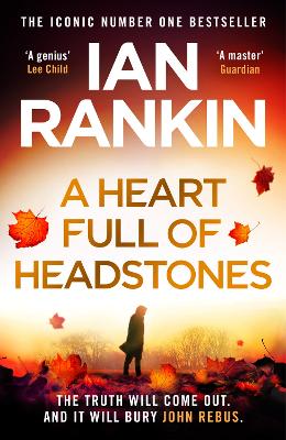 A Heart Full of Headstones: The Gripping Must-Read Thriller from the No.1 Bestseller Ian Rankin book