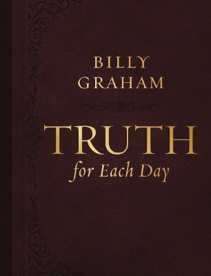 Truth for Each Day, Large Text Leathersoft: A 365-Day Devotional book