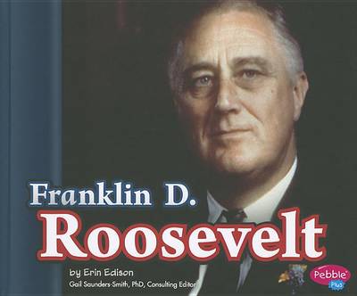 Franklin D. Roosevelt by Erin Edison