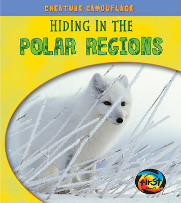 Hiding in the Polar Regions by Deborah Underwood