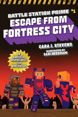 Escape from Fortress City: An Unofficial Graphic Novel for Minecrafters: Volume 1 book