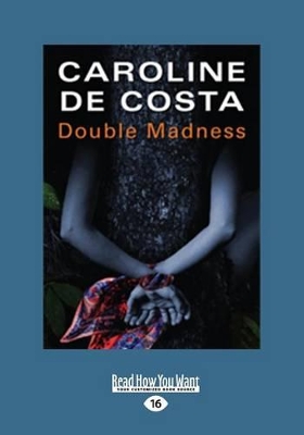 Double Madness by Caroline de Costa