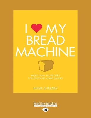 I Love My Bread Machine book