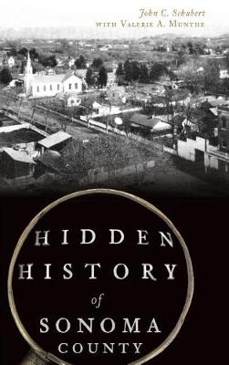 Hidden History of Sonoma County book