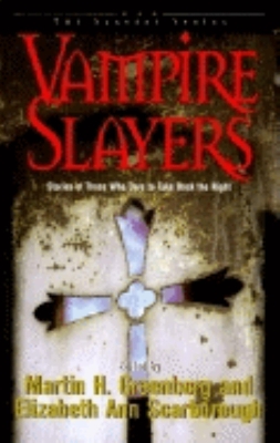 Vampire Slayers by Martin Harry Greenberg