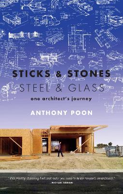 Sticks & Stones / Steel & Glass by Anthony Poon