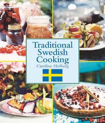 Traditional Swedish Cooking by Caroline Hofberg