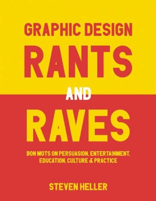 Graphic Design Rants and Raves book