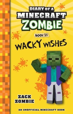 Wacky Wishes (Diary of a Minecraft Zombie, Book 35) book