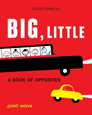 Big, Little: A Book of Opposites book