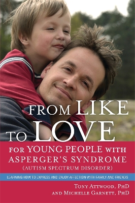 From Like to Love for Young People with Asperger's Syndrome (Autism Spectrum Disorder) book