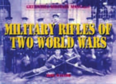 Military Rifles of Two World Wars book