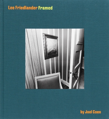 Lee Friedlander Framed by Joel Coen book