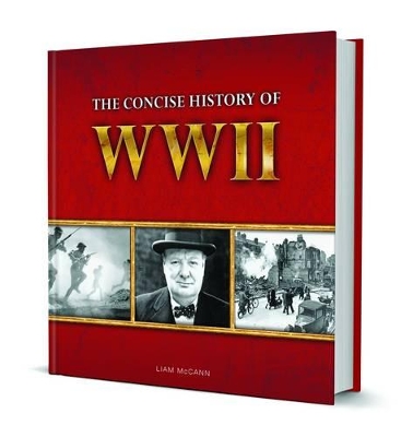 Little Book of The Concise History of WWII by Mccan Liam