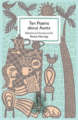 Ten Poems about Aunts by Anne Harvey