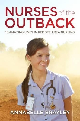 Nurses of the Outback by Annabelle Brayley