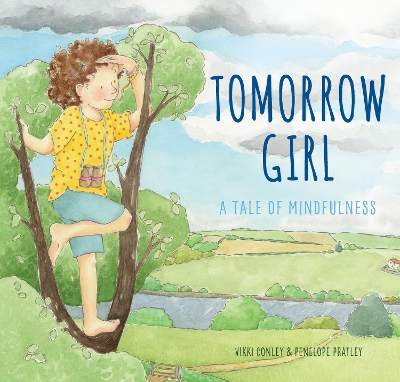 Tomorrow Girl: A Tale of Mindfulness book