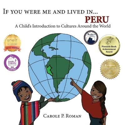 If You Were Me and Lived In... Peru by Roman C P