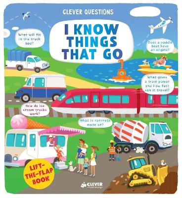 I Know Things That Go (A Lift-the-Flap Book) book