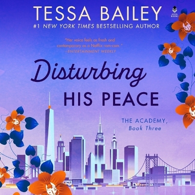 Disturbing His Peace: The Academy by Tessa Bailey