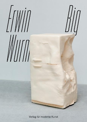 Erwin Wurm: BIG book