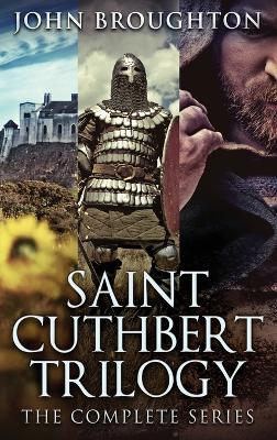 Saint Cuthbert Trilogy: The Complete Series book