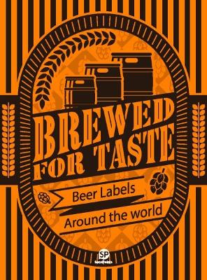 BREWED FOR TASTE: BEER LABELS AROUND THE WORLD book