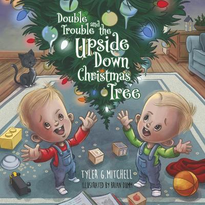 Double Trouble and the Upside Down Christmas Tree: Book 1 book