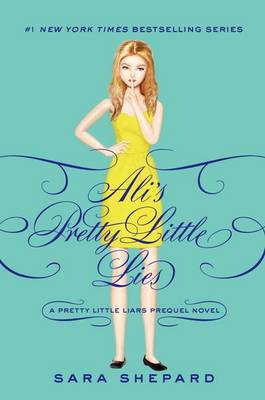 Pretty Little Liars: Ali's Pretty Little Lies by Sara Shepard