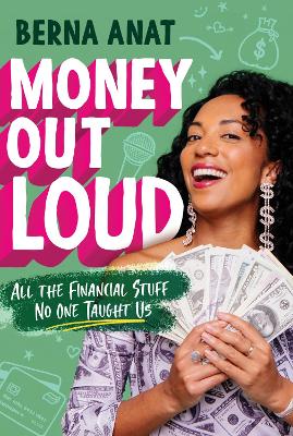 Money Out Loud: All the Financial Stuff No One Taught Us book