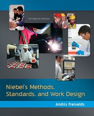 Niebel's Methods, Standards, & Work Design by Andris Freivalds