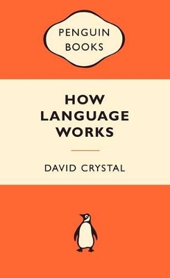 How Language Works by David Crystal