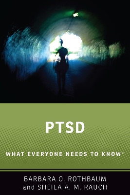 PTSD: What Everyone Needs to Know® by Barbara O. Rothbaum