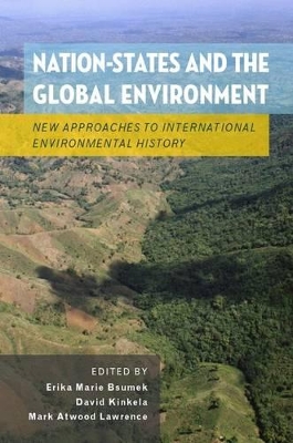 Nation-States and the Global Environment by Erika Marie Bsumek