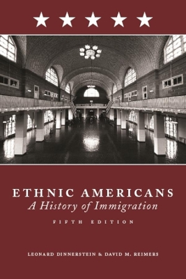 Ethnic Americans: A History of Immigration by Leonard Dinnerstein