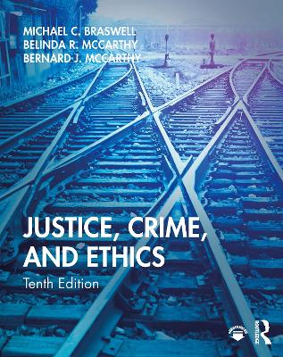 Justice, Crime, and Ethics by Michael C. Braswell