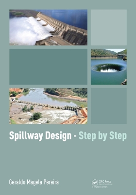 Spillway Design - Step by Step by Geraldo Magela Pereira