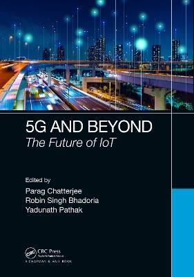 5G and Beyond: The Future of IoT by Parag Chatterjee