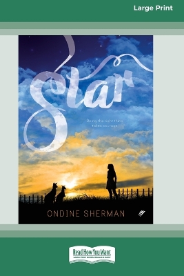 Star: Book 3 in The Animal Allies series [16pt Large Print Edition] by Ondine Sherman