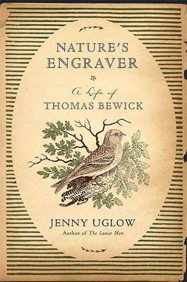 Nature's Engraver by Jenny Uglow
